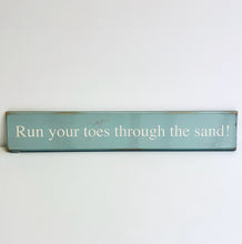 Load image into Gallery viewer, " Run Your Hands Through The Sand" Wood Wall Hanging
