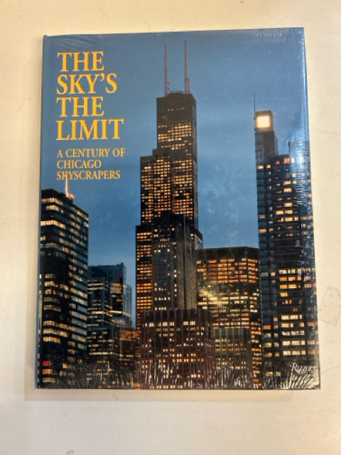 The Sky's the Limit - A Century of Chicago Skyscrapers Coffee Table Book  (new in cellophane wrap)