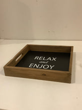 Load image into Gallery viewer, &quot;Relax and Enjoy&quot;  Wood  Tray
