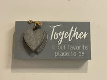 Load image into Gallery viewer, Wall Decor  "Together is our Favorite Place to be"
